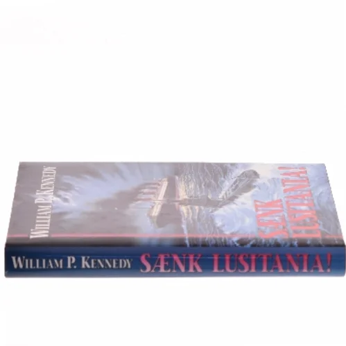 Sænk Lusitania! af William P. Kennedy (Bog)