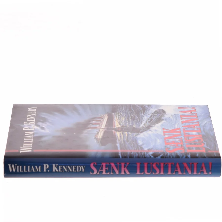 Sænk Lusitania! af William P. Kennedy (Bog)
