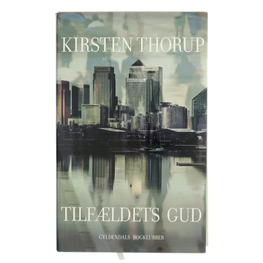 Tilfældets gud : roman af Kirsten Thorup (Bog)