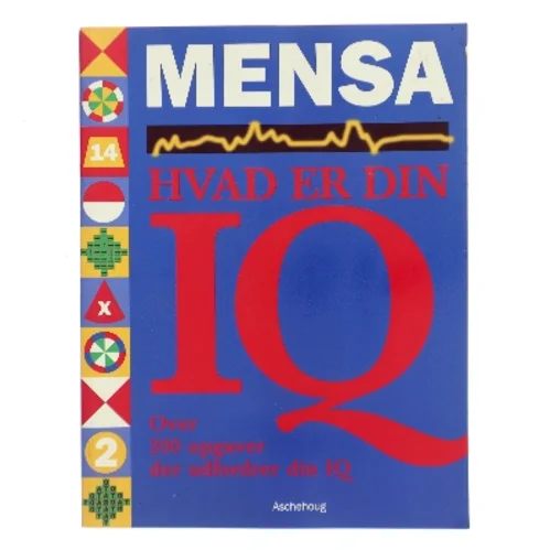 Mensa - hvad er din IQ : over 200 opgaver der udfordrer din IQ (Bog)