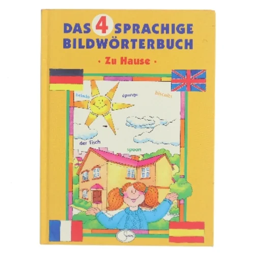 Das 4 sprachige Bildwörterbuch – Zu Hause af <Udfyld bogens forfattere> (Bog)