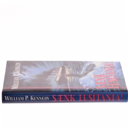 Sænk Lusitania! af William P. Kennedy (Bog)