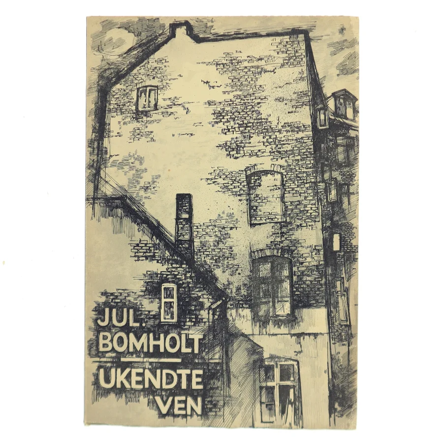 Ukendte Ven af Jul. Bomholt (Bog)