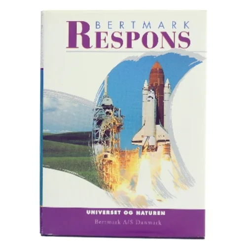Bertmark Respons: Universet og naturen af Bertmark A/S Danmark (Bog)