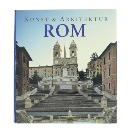 Kunst & arkitektur Rom af Brigitte Hintzen-Bohlen (Bog)