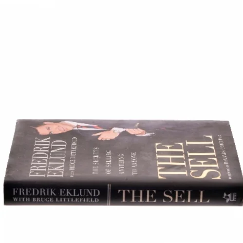 The sell : the secrets of selling anything to anyone (Bog)