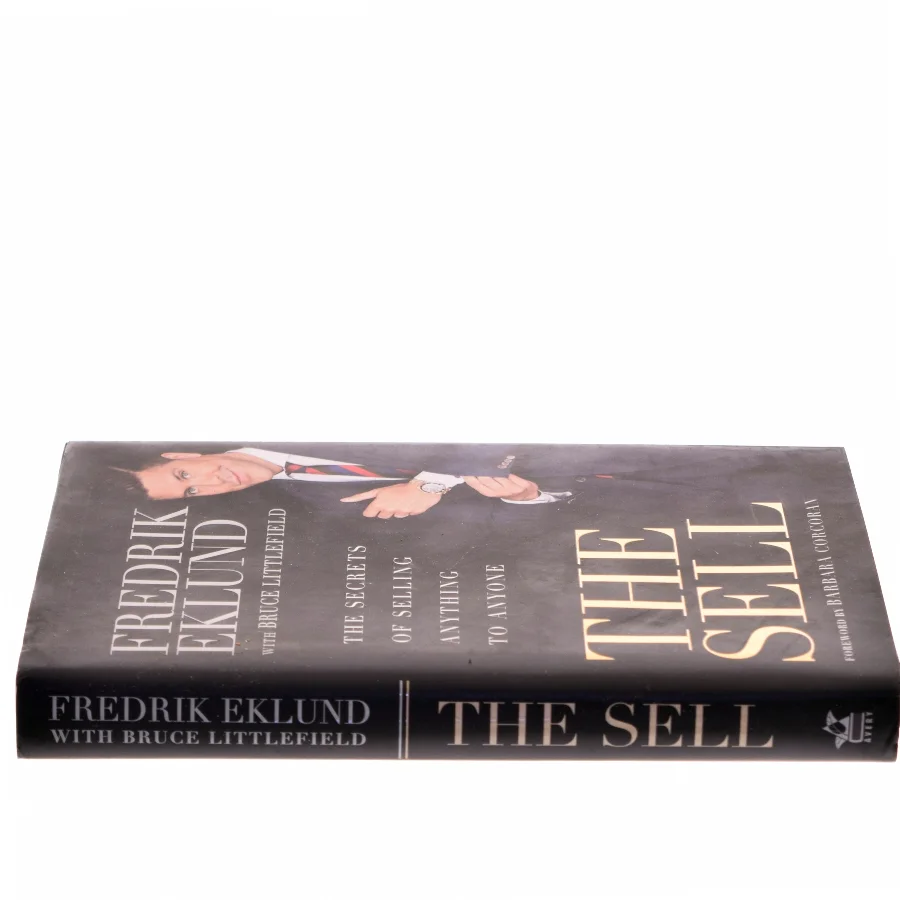 The sell : the secrets of selling anything to anyone (Bog)