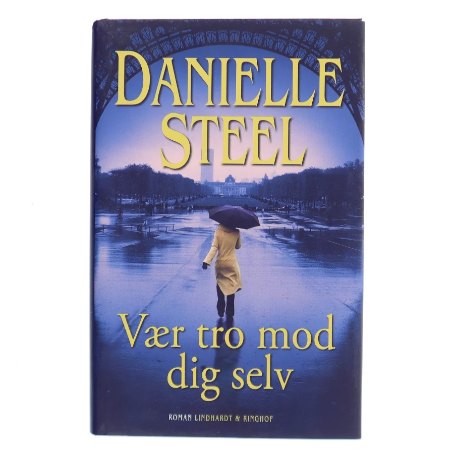 Vær tro mod dig selv af Danielle Steel (Bog)