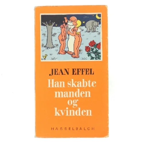 Han skabte manden og kvinden af Jean Effel (Bog)
