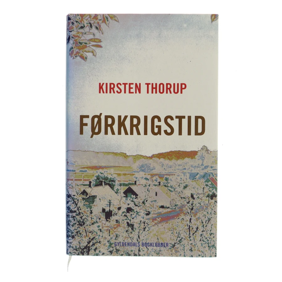Førkrigstid af Kirsten Thorup (Bog)