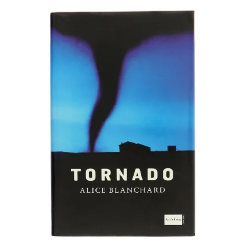 Tornado af Alice Blanchard (Bog)