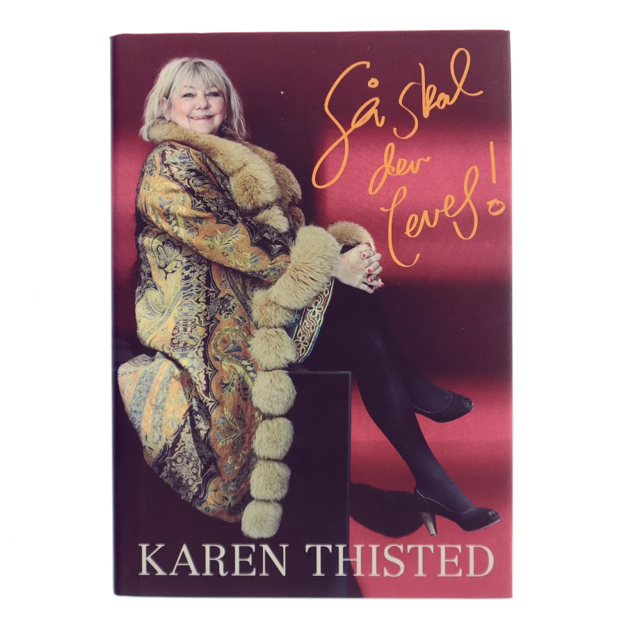Så skal der leves! af Karen Thisted (f. 1946) (Bog)