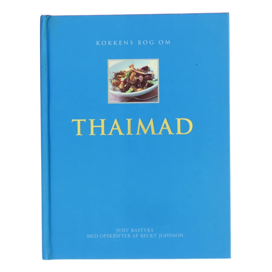 Kokkens bog om thai mad (Bog)