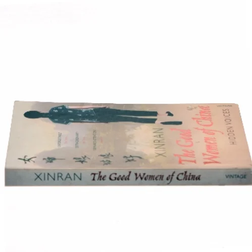 The good women of China : hidden voices af Xinran (Bog)