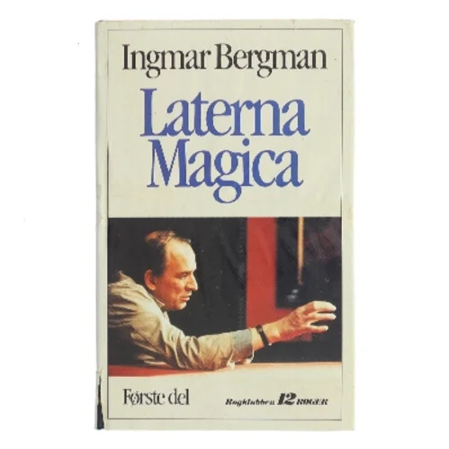 Laterna magica. Første del af Ingmar Bergman (Bog)