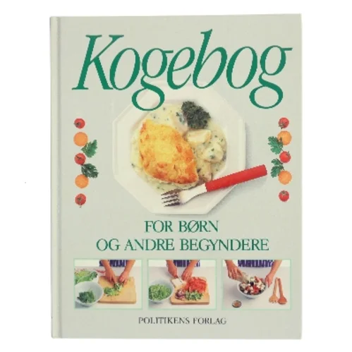 Kogebog for børn og andre begyndere af Angela Wilkes (Bog)