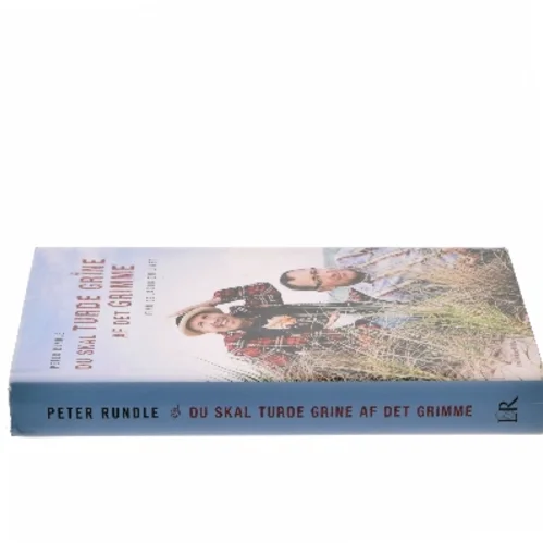 Du skal turde grine af det grimme : Finn og Jacob om livet af Peter Rundle (Bog)