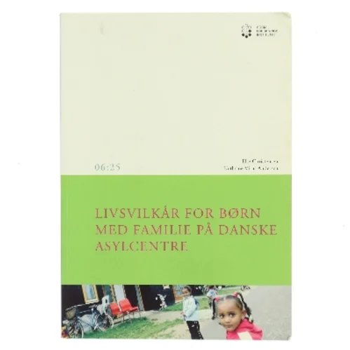Livsvilkår for børn med familie på danske asylcentre (Bog)