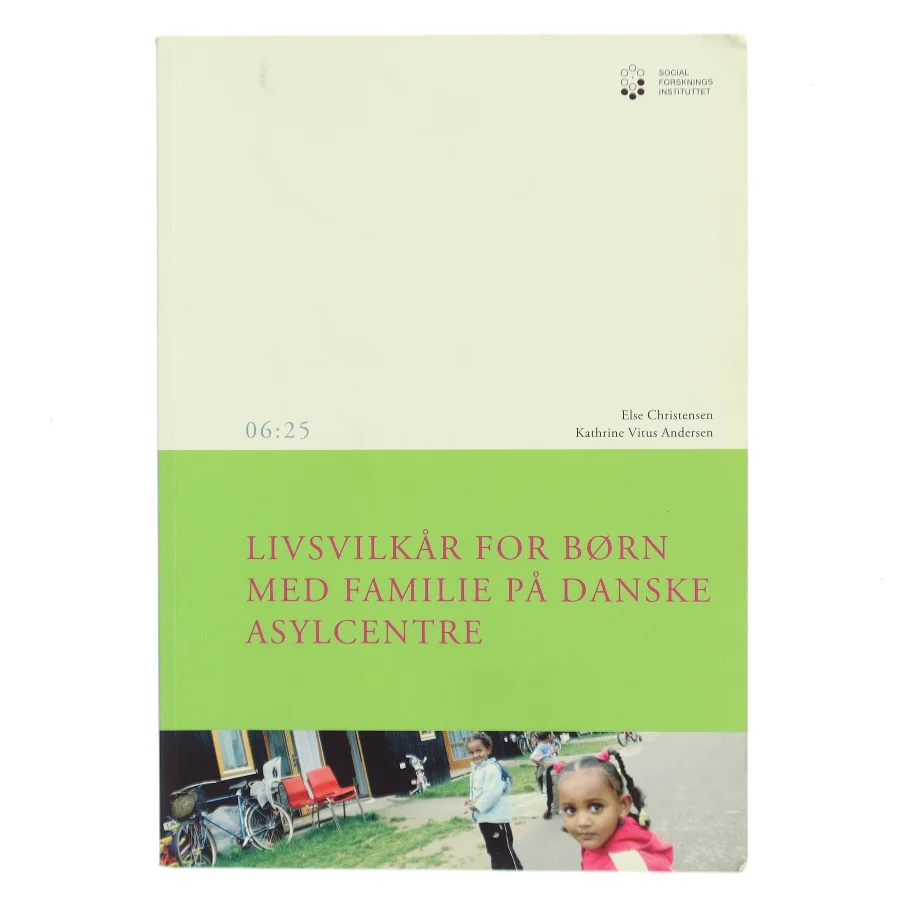 Livsvilkår for børn med familie på danske asylcentre (Bog)