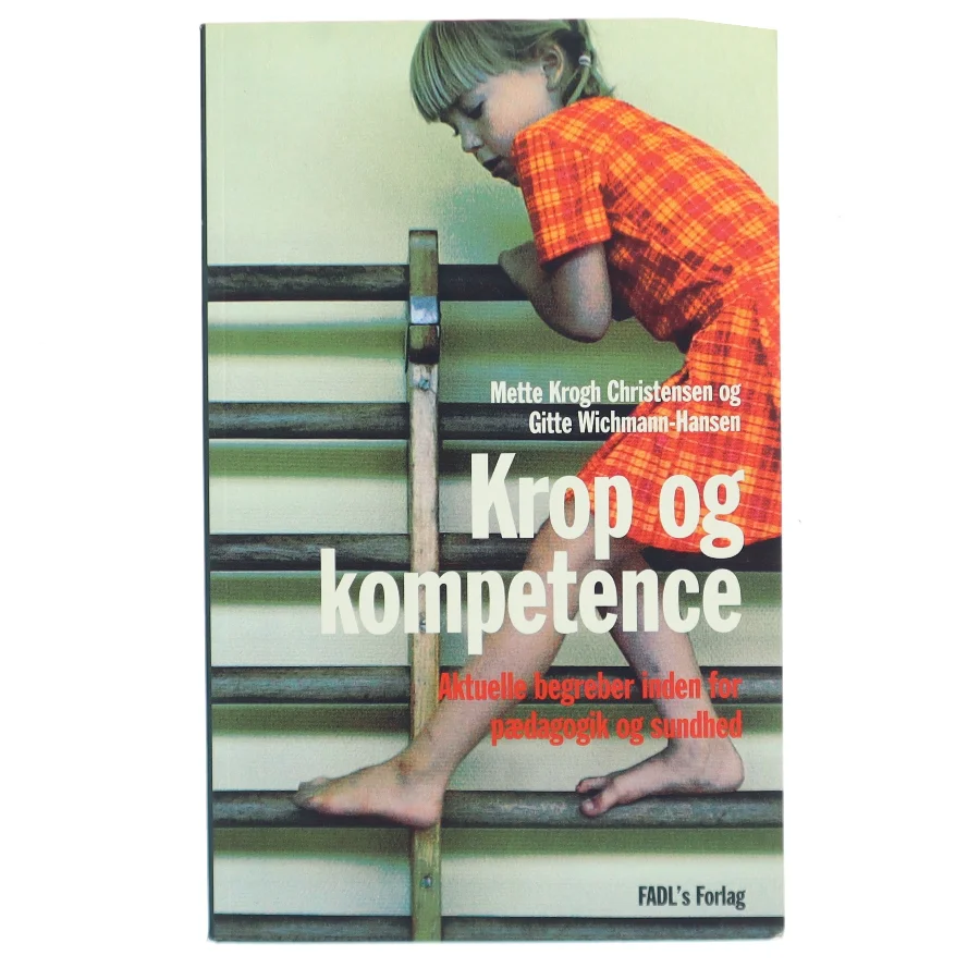 Krop og kompetence : aktuelle begreber inden for pædagogik og sundhed (Bog)