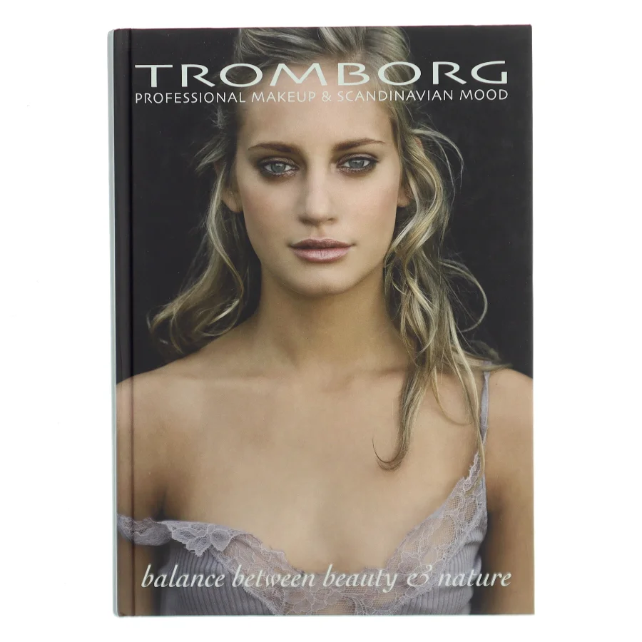 Tromborg – Professional Makeup & Scandinavian Mood: Balance Between Beauty & Nature af Marianne Tromborg (Bog)