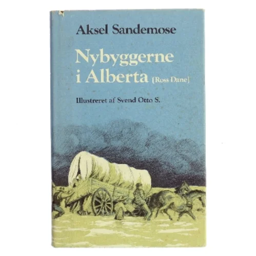 Nybyggerne i Alberta af Aksel Sandemose (Bog)