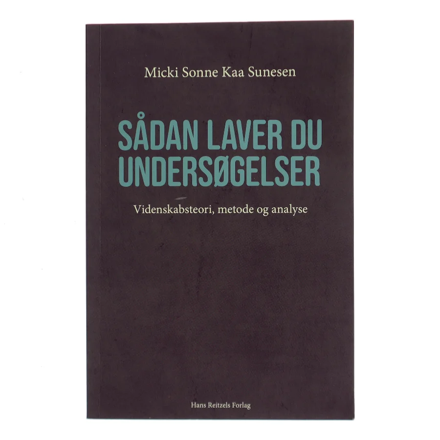 Sådan laver du undersøgelser af Micki Sonne Kaa Sunesen (Bog)