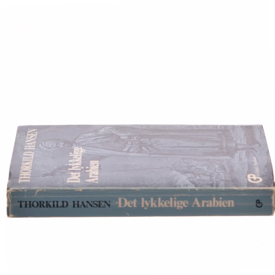 Det lykkelige Arabien af Thorkild Hansen (Bog)
