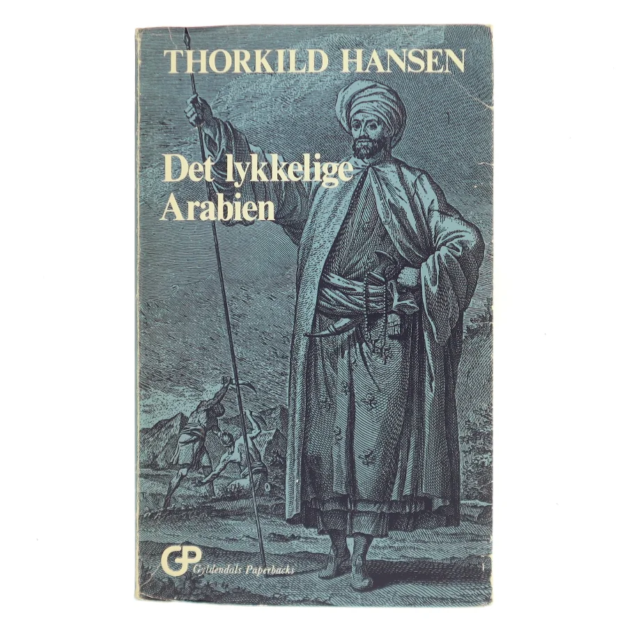 Det lykkelige Arabien af Thorkild Hansen (Bog)