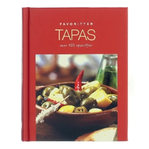 Favoritter: Tapas – over 100 opskrifter af Ukendt (Bog)