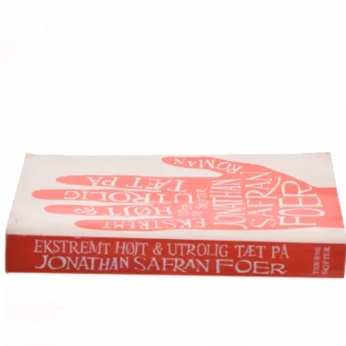 Ekstremt højt & utrolig tæt på : roman af Jonathan Safran Foer (Bog)