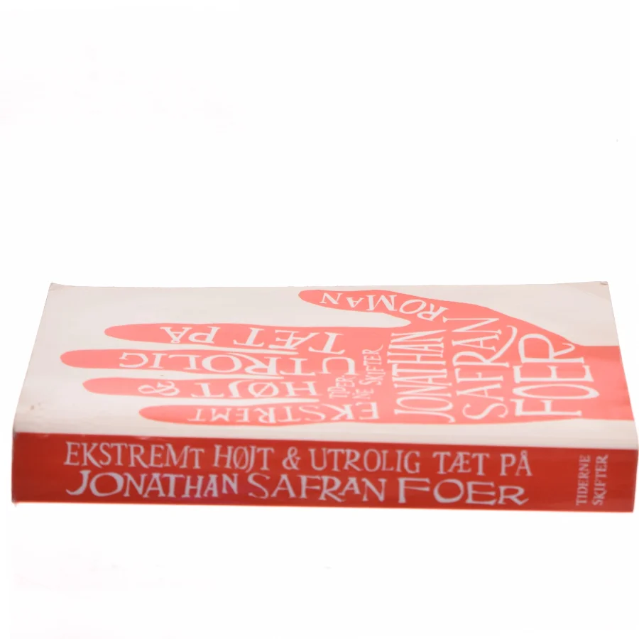 Ekstremt højt & utrolig tæt på : roman af Jonathan Safran Foer (Bog)