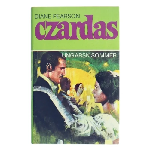 Czardas. Bind I: Ungarsk sommer af Diane Pearson (Bog)