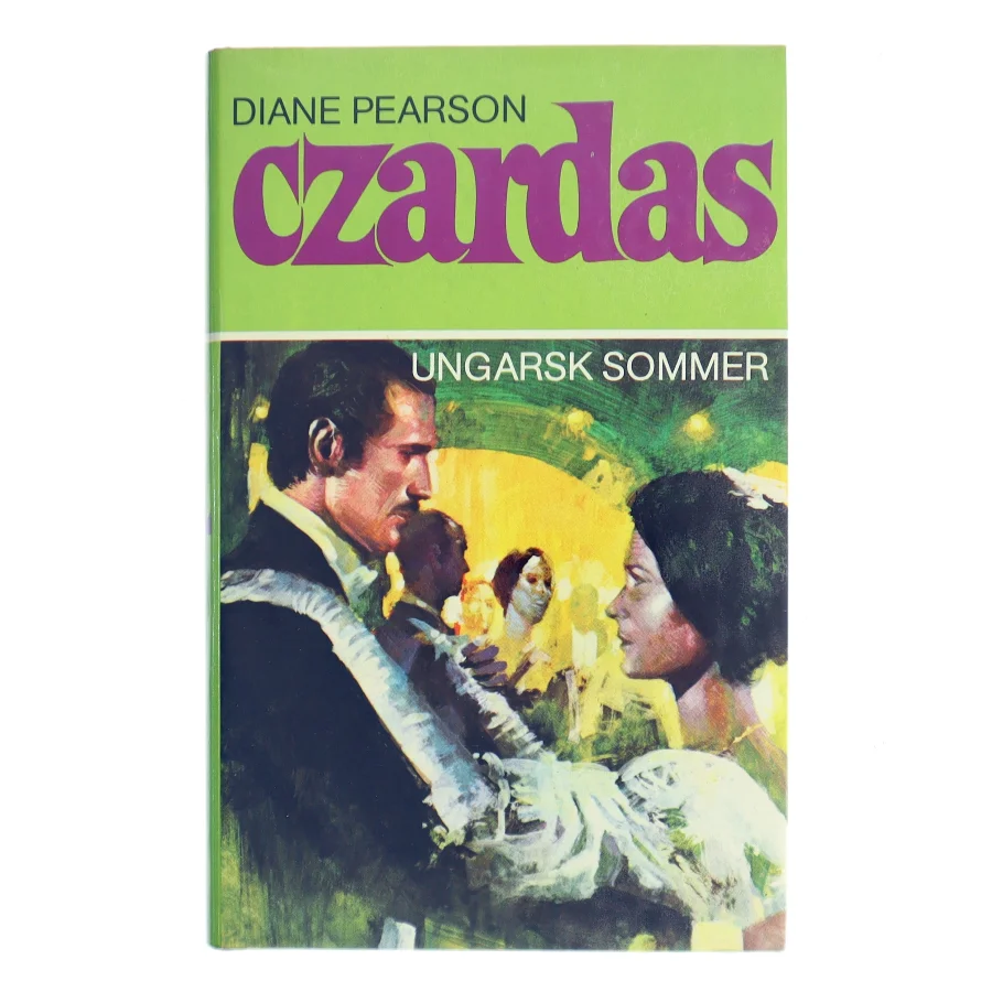 Czardas. Bind I: Ungarsk sommer af Diane Pearson (Bog)