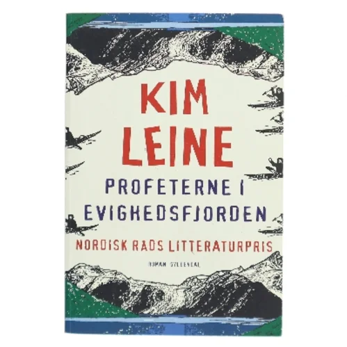 Profeterne i Evighedsfjorden : roman af Kim Leine (Bog)