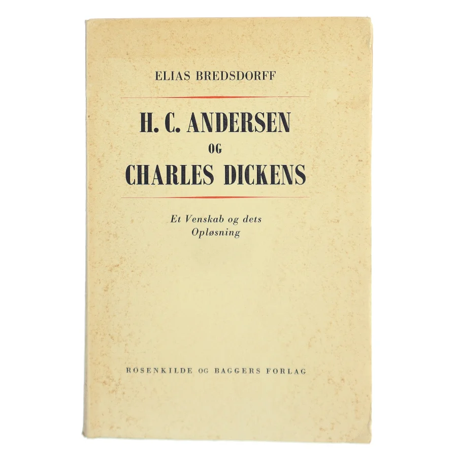 H. C. Andersen og Charles Dickens af Elias Bredsdorff (Bog)