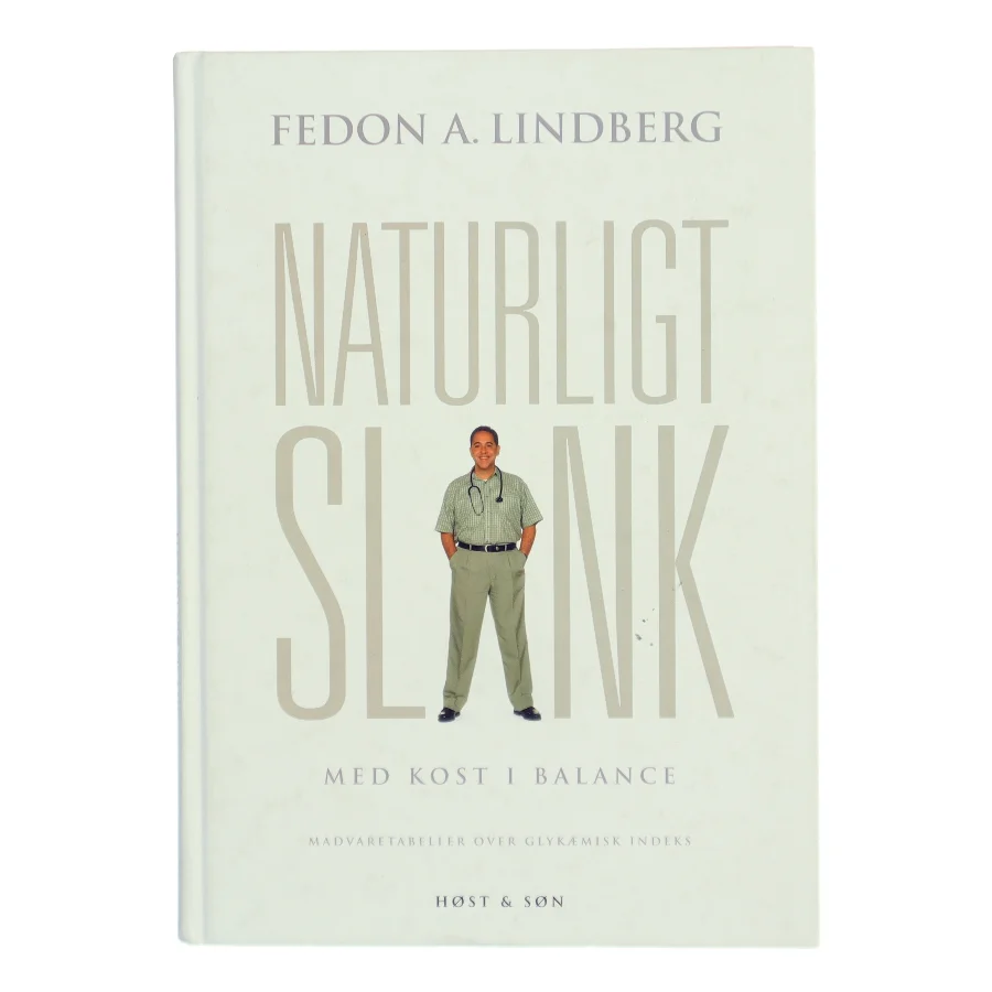 Naturligt slank med kost i balance af Fedon A. Lindberg (Bog)