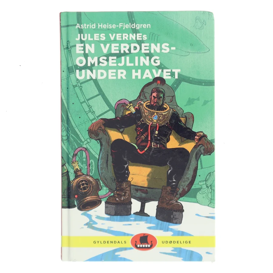 En verdensomsejling under havet - Gyldeldals udødelige af Astrid Heise-Fjeldgren (Bog)