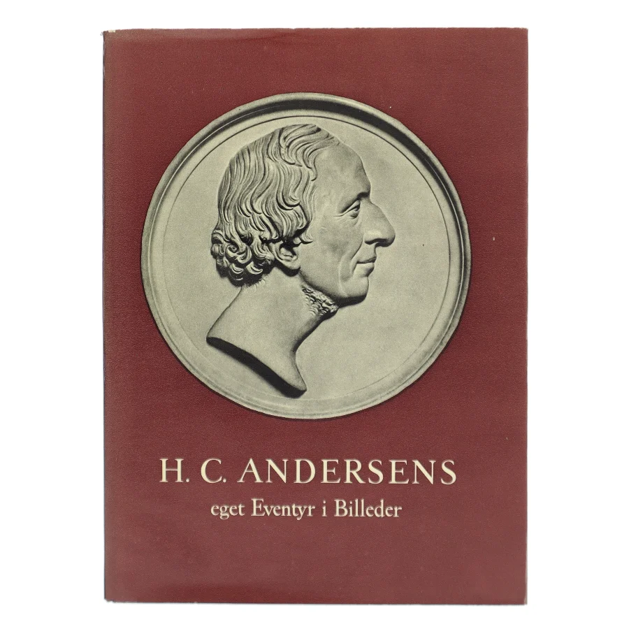 H. C. Andersens eget Eventyr i Billeder af Hans Christian Andersen (Bog)