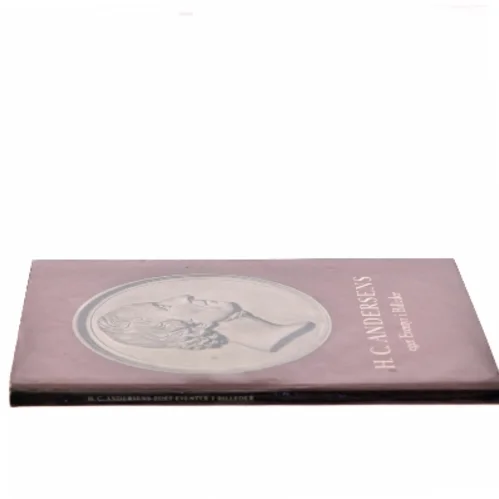 H. C. Andersens eget Eventyr i Billeder af Hans Christian Andersen (Bog)