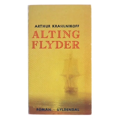 Alting flyder af Arthur Krasilnikoff (Bog)