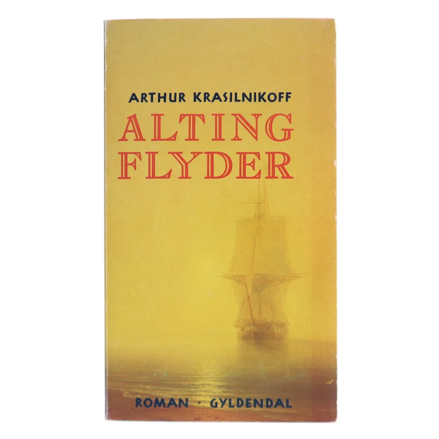 Alting flyder af Arthur Krasilnikoff (Bog)