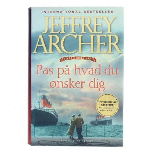 Pas på hvad du ønsker dig af Jeffrey Archer (Bog)