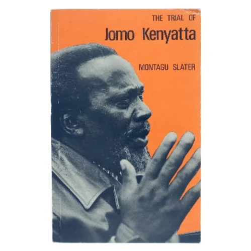 The Trial of Jomo Kenyatta af Montagu Slater (Bog)