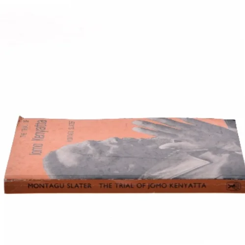 The Trial of Jomo Kenyatta af Montagu Slater (Bog)