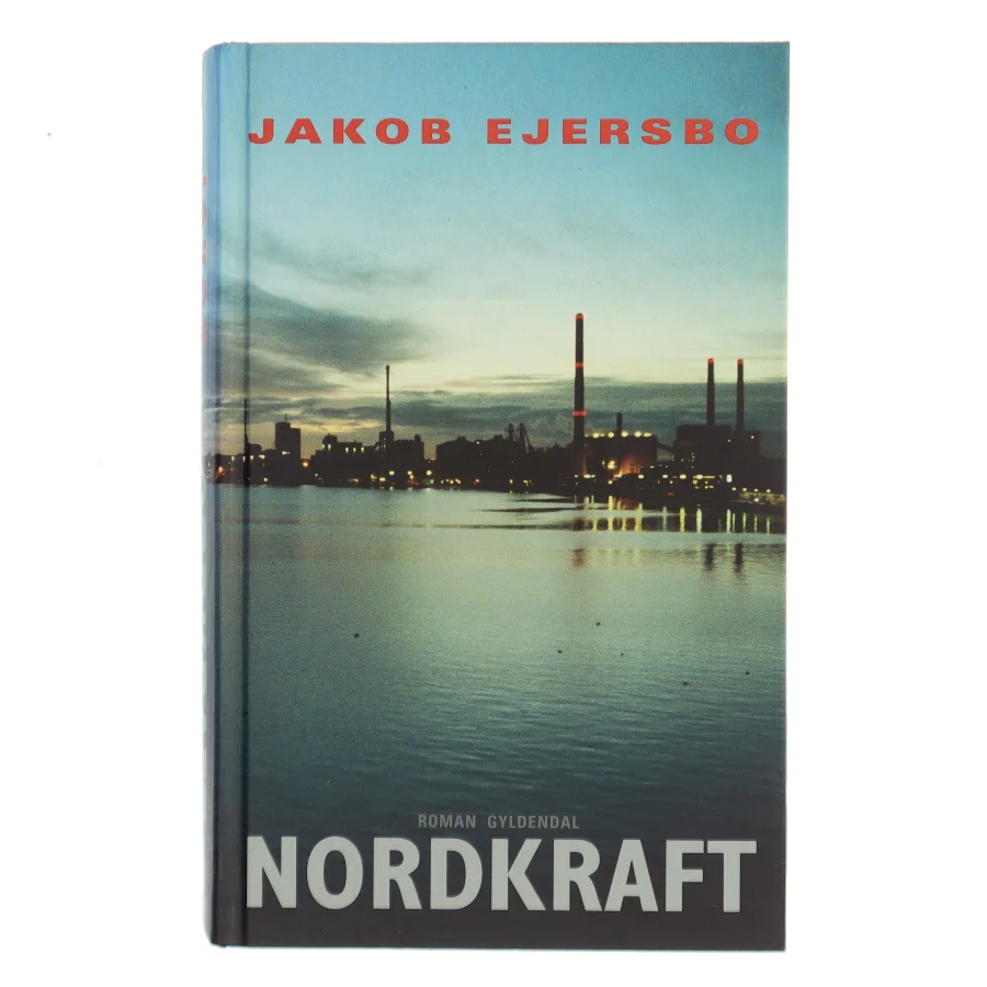Nordkraft : roman af Jakob Ejersbo (Bog)