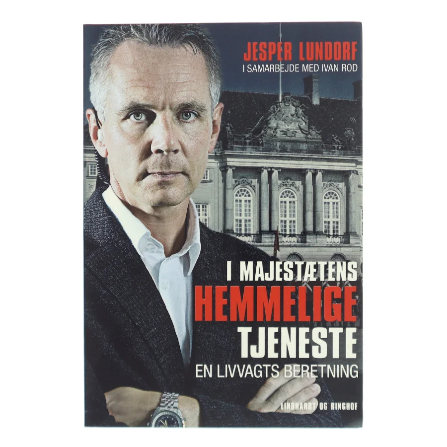 I majestætens hemmelige tjeneste : en livvagts beretning (Bog)