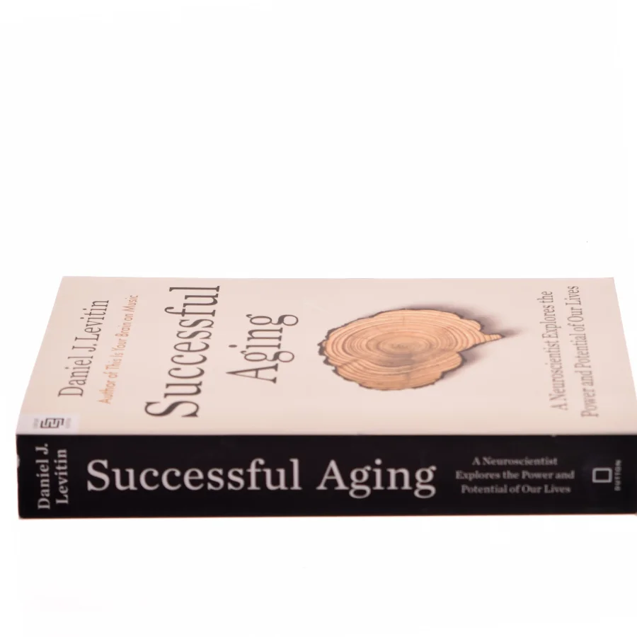 Successful aging : a neuroscientist explores the power and potential of our lives af Daniel J. Levitin (Bog)