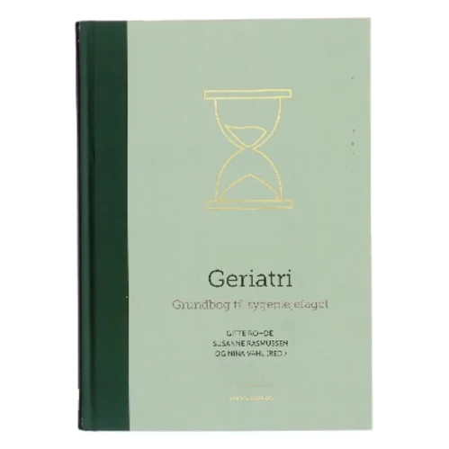 Geriatri : en grundbog i sygeplejen (Bog)