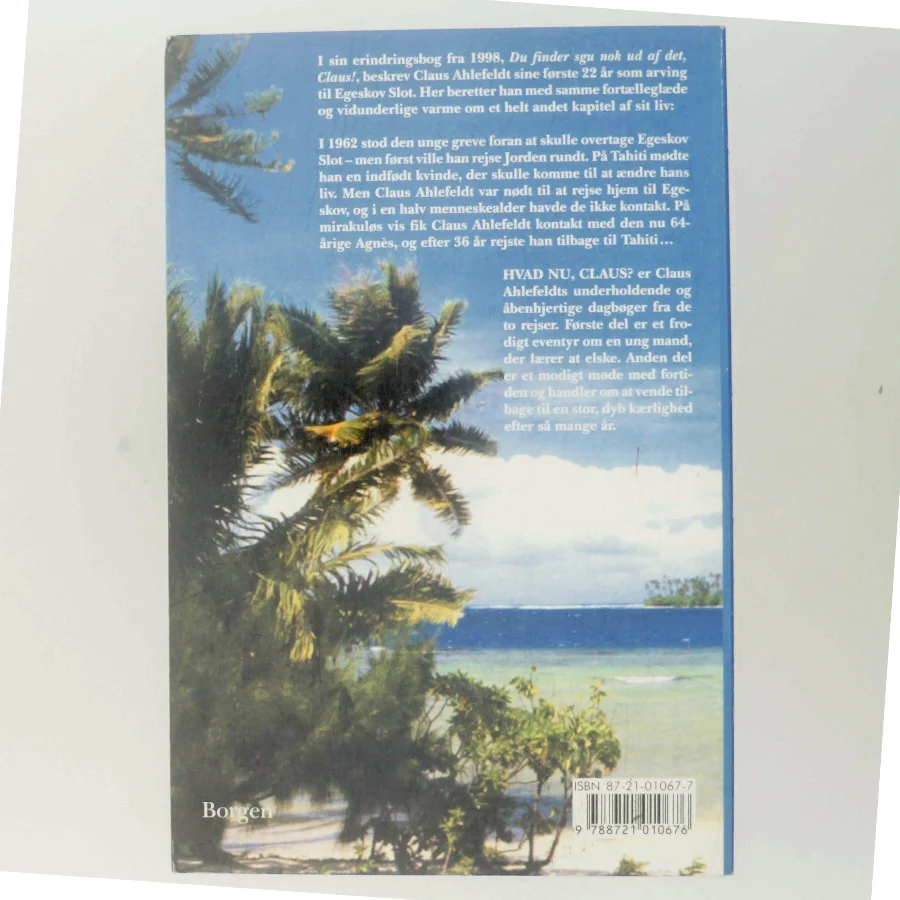 Hvad nu, Claus? : en kærlighedshistorie fra Tahiti 1962 og 1998 af Claus Ahlefeldt (Bog)